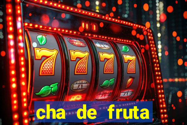 cha de fruta estrela stardew valley id stardew valley
